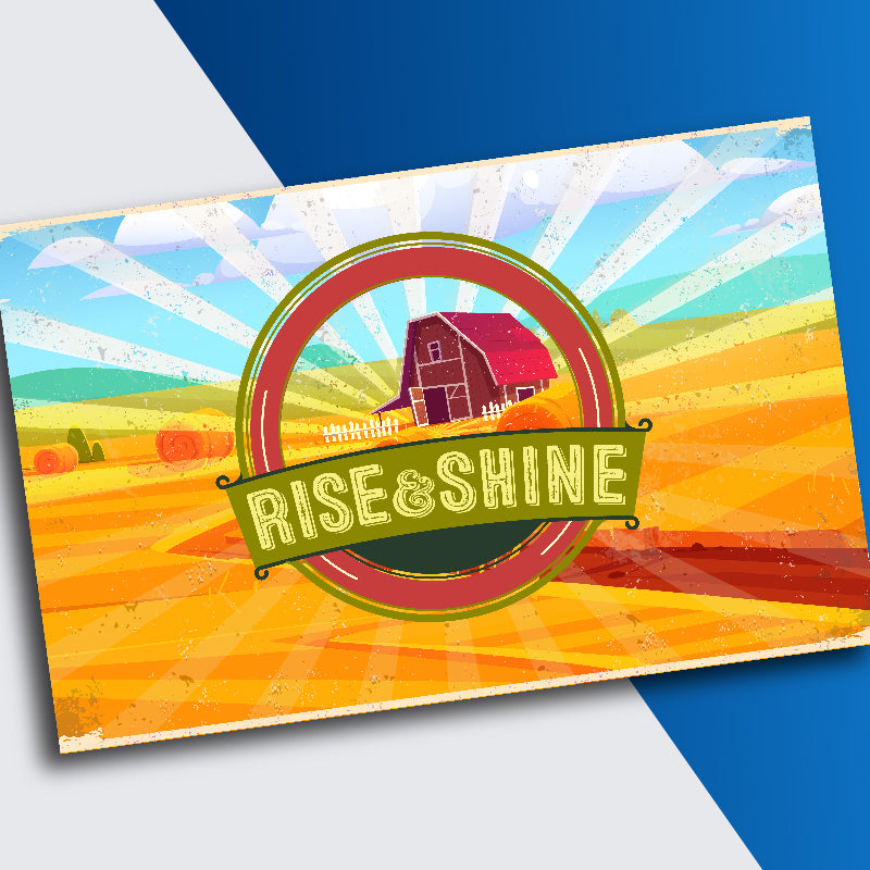 Rise and Shine Posters